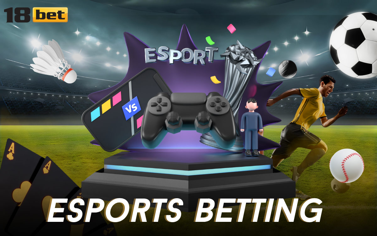 Esports Betting 18Bet