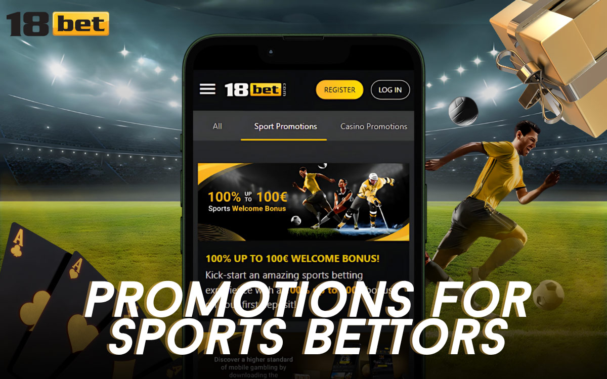 18Bet Promotions for Sports Bettors